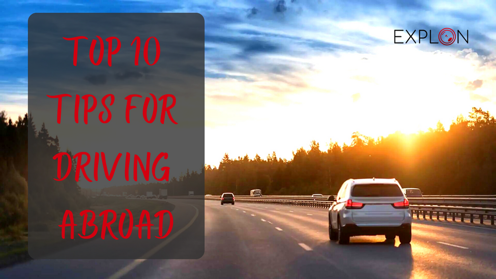 Top 10 Tips for Driving Abroad